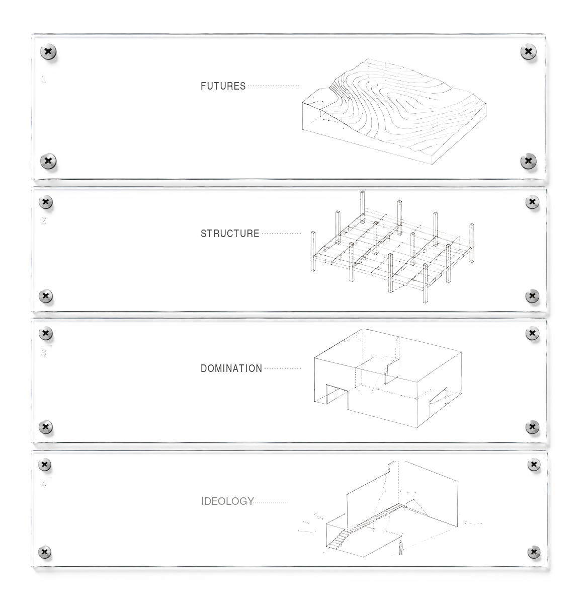 Four transparent architectural study plates: futures, structure, domination and ideology